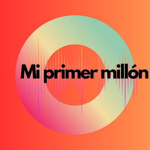 mi primer millon