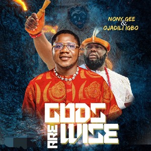 gods are wise (feat. Ojadili Igbo)