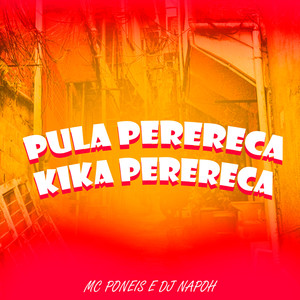 Pula Perereca Kika Perereca (Explicit)