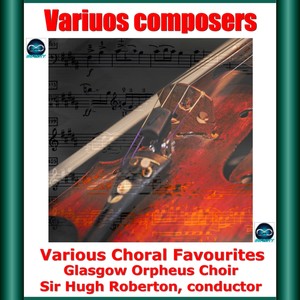 Various Composers: Various Choral Favourites