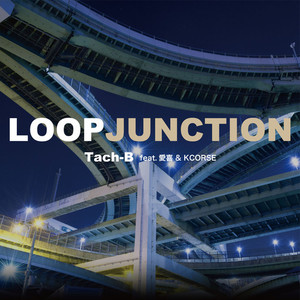 LOOP JUNCTION (feat. 愛喜 & KCORSE)