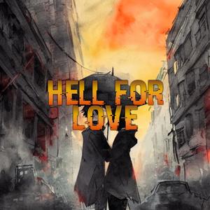 Hell For Love