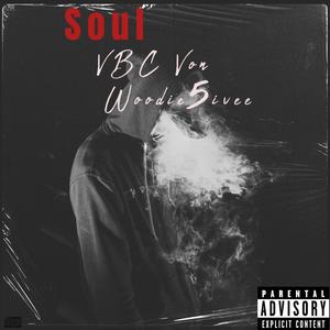 Soul (feat. Woodie5ivee) [Explicit]