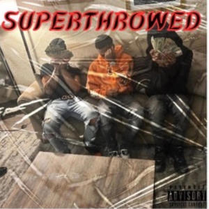 SuperThrowed (feat. 926lilp & 926 Chico|Explicit)