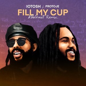 Fill My Cup (KDaGreat Remix)
