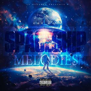 Spaceship Melodies (Explicit)