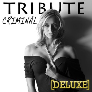 Criminal (Britney Spears Tribute) - Deluxe