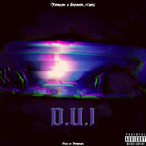 D.U.I (feat. XaturnStarr) (Explicit)