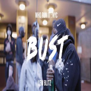 Bust (feat. Lew Blitz) [Explicit]