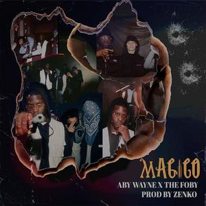 MAGICO (feat. The Foby) [Explicit]