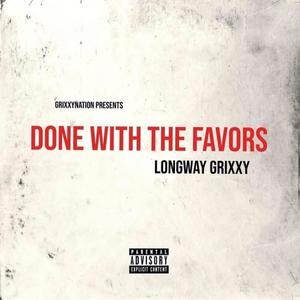 Done With The Favors (Explicit)