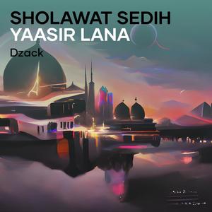 Sholawat Sedih Yaasir Lana