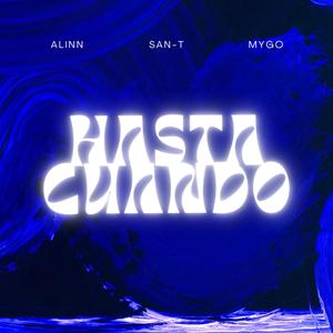 HASTA CUANDO (feat. San-T & Mygo)