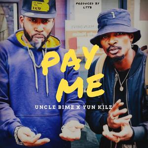 Pay Me (feat. Yun Kilz) [Explicit]