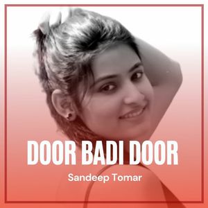 Door Badi Door