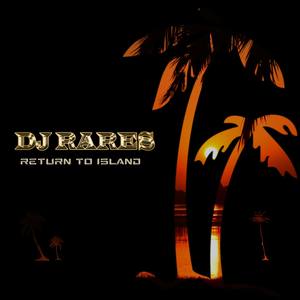 Return to Island (Rares and Joshua Remix)
