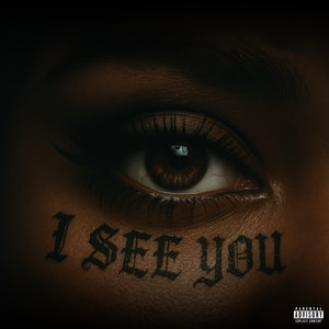 I See You (Explicit)