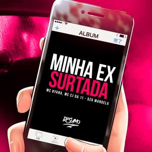 Minha Ex Surtada (Explicit)