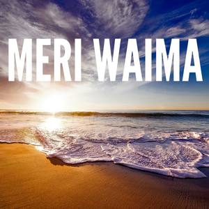 Meri Waima (feat. Wee Leafy)