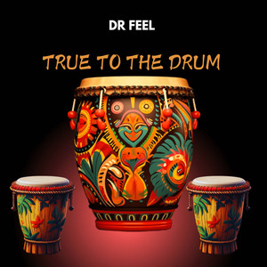 True To The Drum