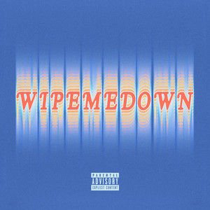 WIPEMEDOWN (Explicit)