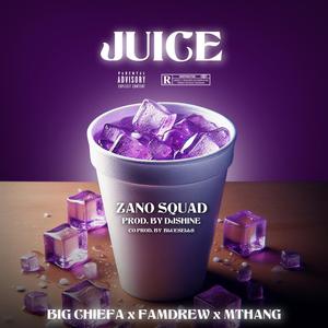 JUICE (feat. Famdrew, Big Chiefa & MThang) (Explicit)