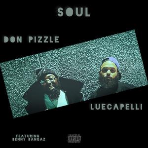 Soul (feat. Don Pizzle & Benny Bangaz) [Explicit]