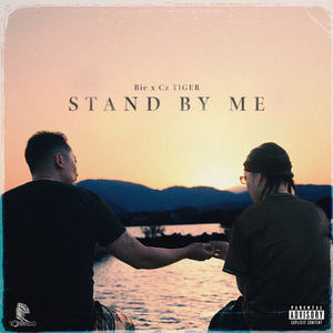 STAND BY ME (Explicit)