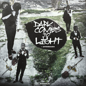 Dark Comes To Light (Explicit)