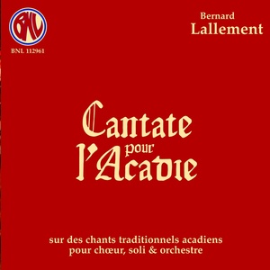 Lallement: Cantate pour l'Acadie