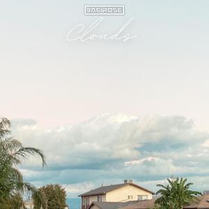 Clouds. (Explicit)