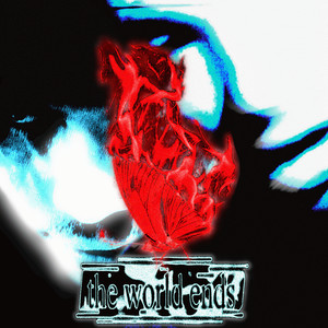 The World Ends (Explicit)