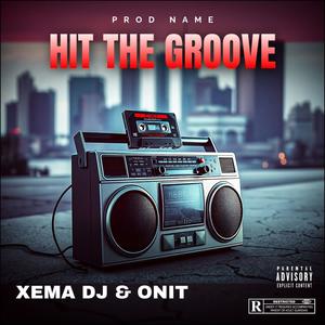 Hit The Groove (feat. Xema Dj|Radio Edit)