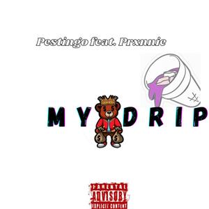 My Drip (feat. Prxnnie) (Explicit)