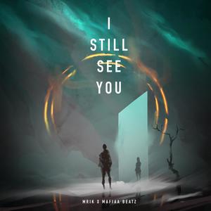I Still See You (feat. Mafiaa Beatz) [Bisari Furu Reprise]
