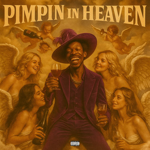 Pimpin in Heaven (Explicit)