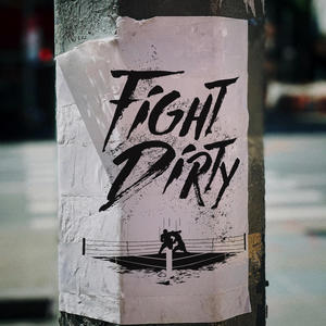 Fight Dirty (Explicit)