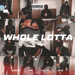 Whole Lotta (Explicit)