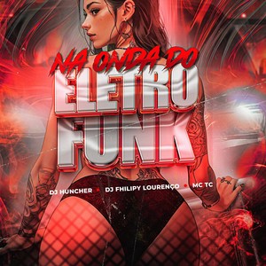 Na Onda do Eletrofunk (Explicit)