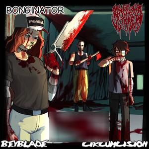 BEYBLADE CIRCUMCISION (feat. Bonginator) [Explicit]