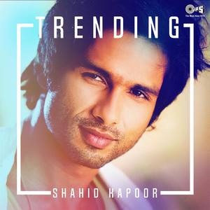 Trending: Shahid Kapoor