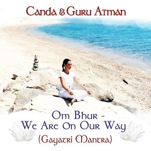 Om Bhur - We Are on Our Way (Gayatri Mantra|Remastered)