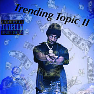 Trending Topic II (Explicit)