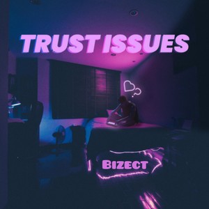 Trust Issues (Explicit)
