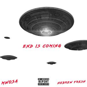 END IS COMING (feat. Hebrew Fresh)