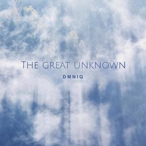 The Great Unknown