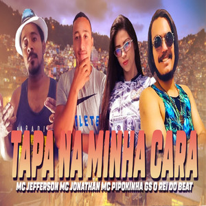 Tapa na Minha Cara(feat. MC Pipokinha)(Brega Funk) (Explicit)