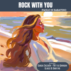 Rock With You (feat. Giorgia Zaccagni, Matteo Grandoni & Glauco Di Sabatino)