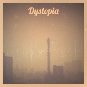 Dystopia