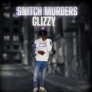 Snitch murders (Explicit)